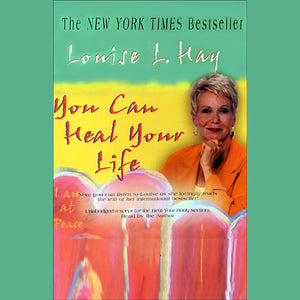 You Can Heal Your Life (Unabridged, Adapted for Audio)